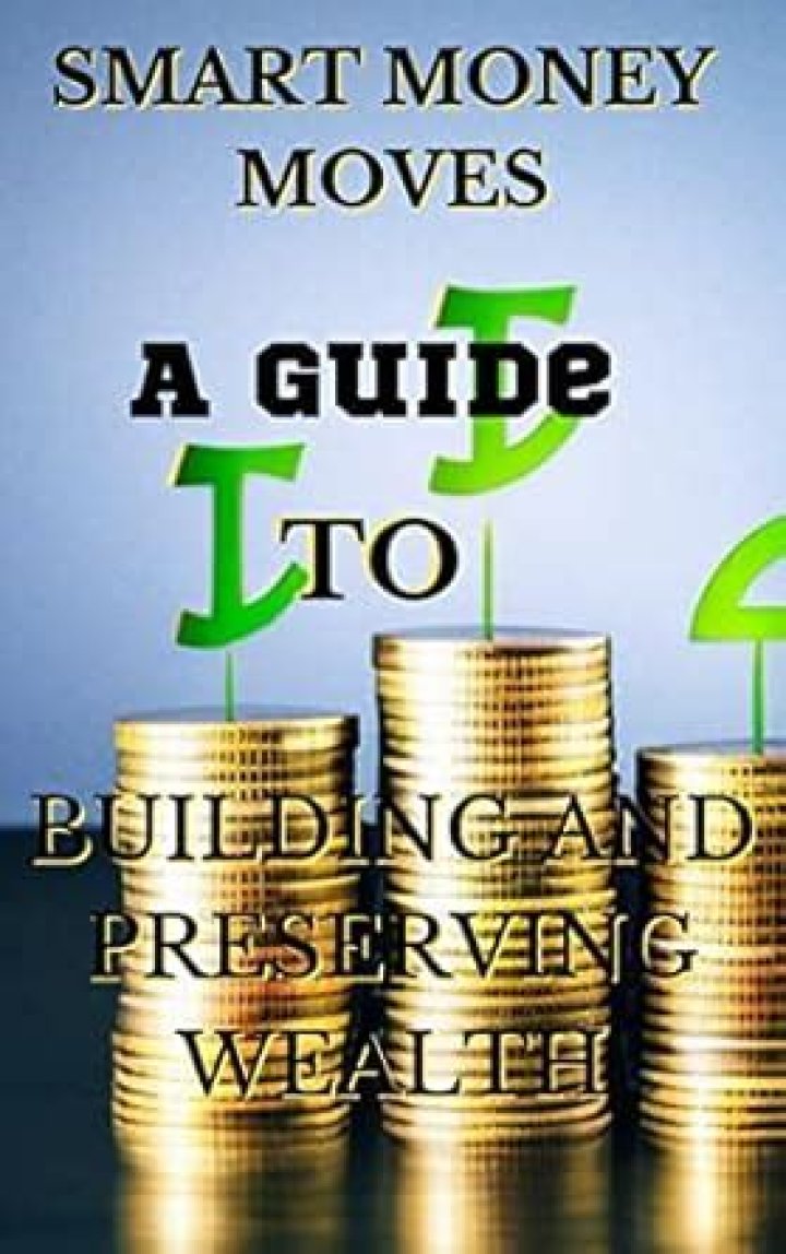 A Guide To Building And Preserving Wealth