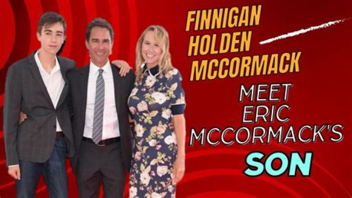 Finnigan Holden McCormack: Life Beyond the Spotlight for Eric McCormack's Son