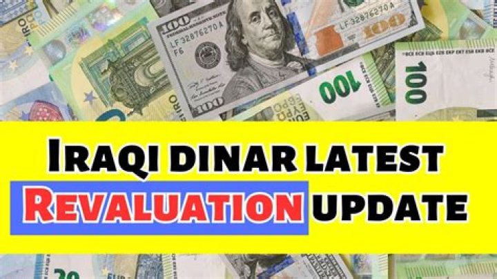 Iraqi Dinar Revaluation: What You Should Know Now